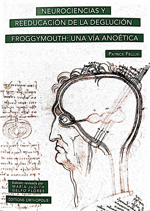 LIBRO: Neurociencias y reeducación de la deglución. FroggyMouth, una vía anoética